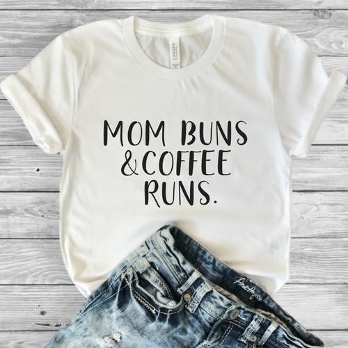 Mom Buns and Coffee Runs