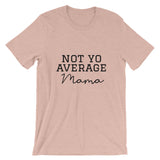 Not Yo Average Mama